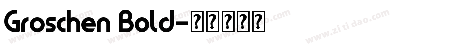 Groschen Bold字体转换